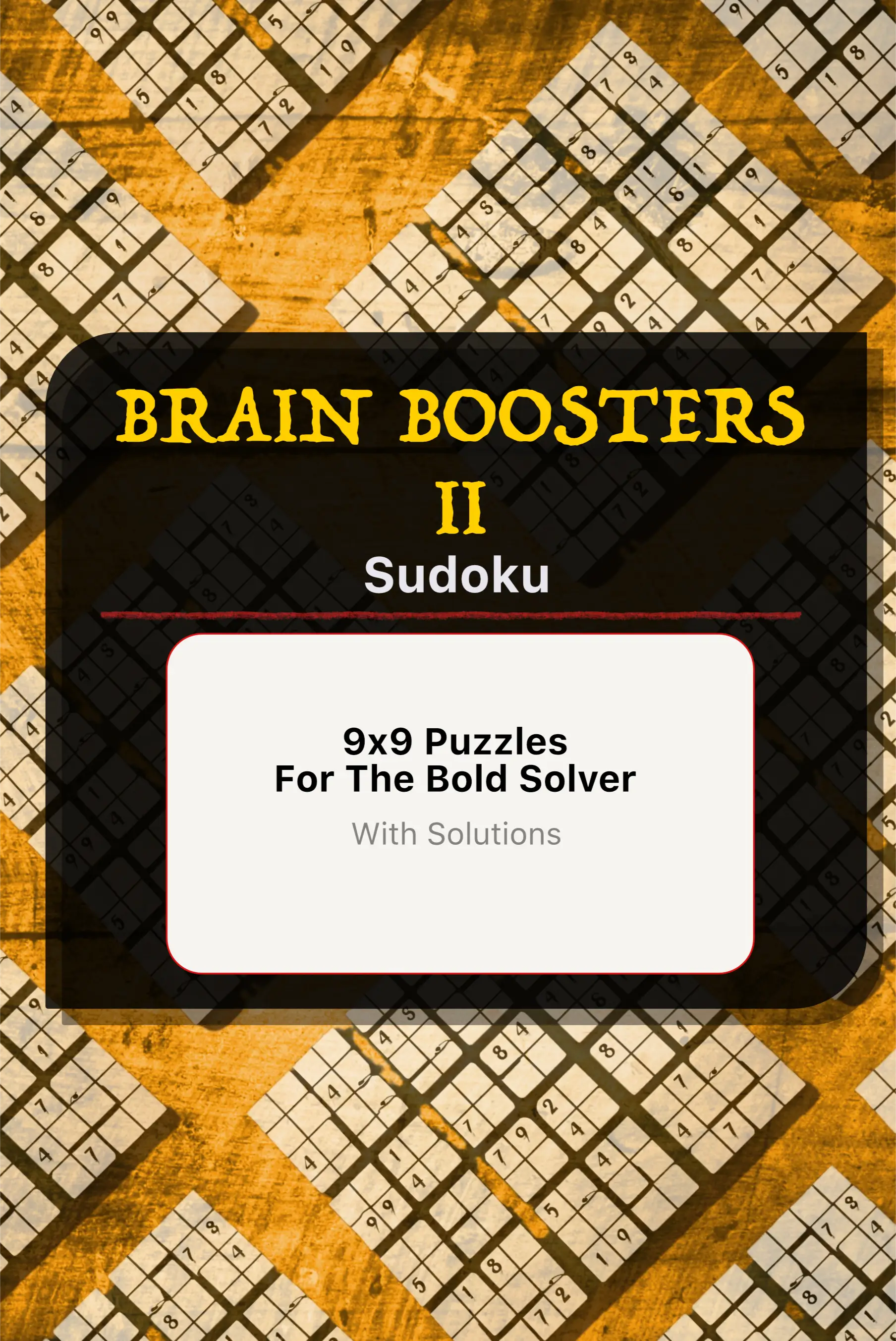 9x9 Sudoku: Puzzles For The Bold Solver